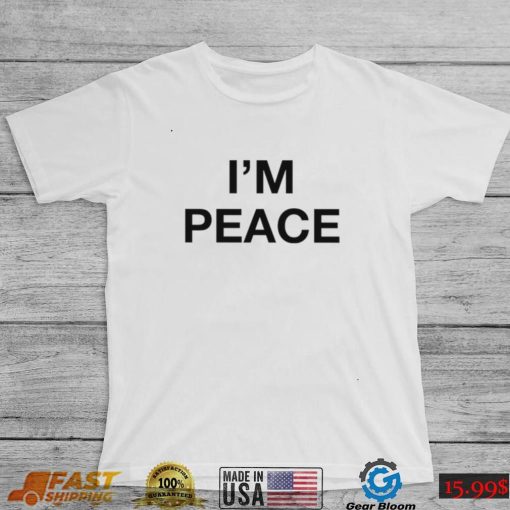 I’m Peace Shirt