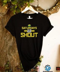 Oregon Ducks Saturdays We Shout Shirt