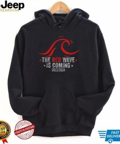 THE RED WAVE IS COMING 2022 – 2024 ELECTIONS SHIRT