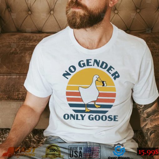 No Gender Only Goose Funny Nonbinary Gift T Shirt