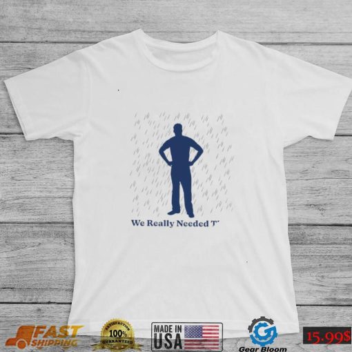 We really needed this rain art shirt