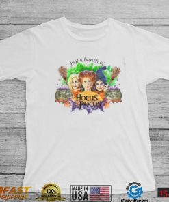 Just A Bunch of Hocus Pocus, Halloween Sanderson Sisters T Shirt