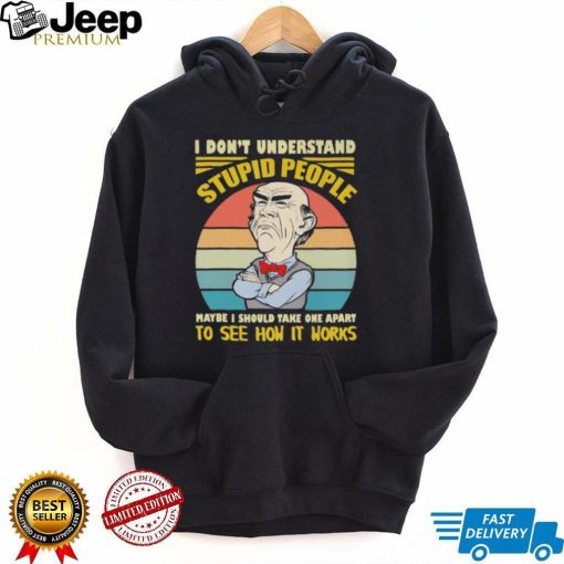 Official Walter Jeff Dunham I don’t understand stupid people maybe I should take one apart to see how it works vintage shirt