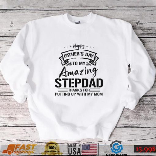 Stepdad Amazing Stepdad New Design T Shirt