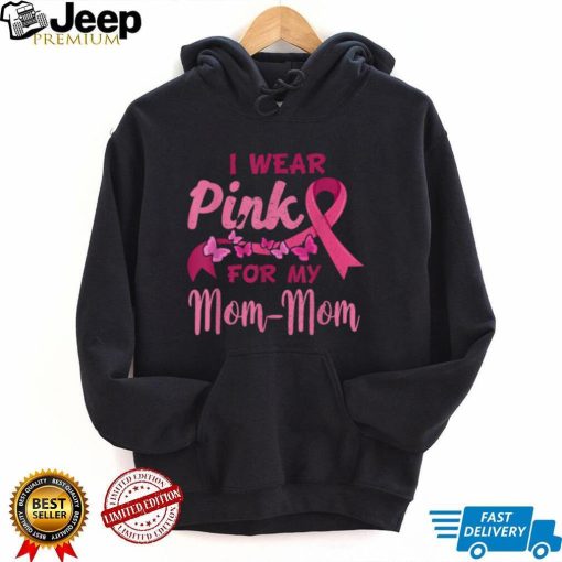 I Wear Pink For My Mom Mom Breast Cancer Awareness T Shirt