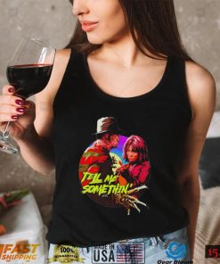 Tell me somethin’ Halloween 2022 shirt