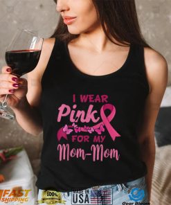 I Wear Pink For My Mom Mom Breast Cancer Awareness T Shirt