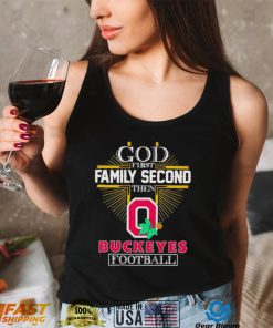 God first family second then Ohio State Buckeyes football 2022 shirt