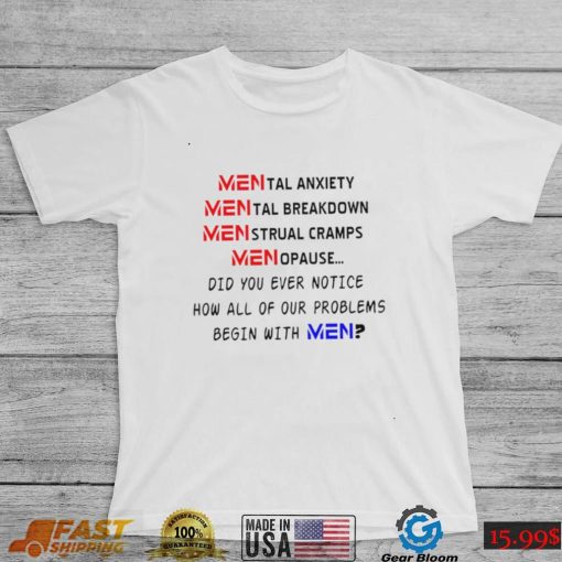 Mental anxiety Mental breakdown menstrual cramps menopause shirt