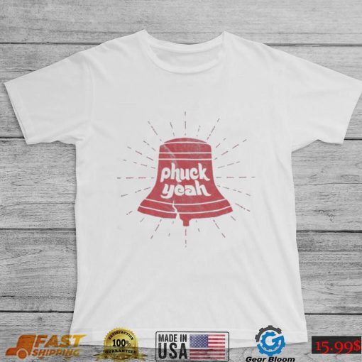 The Philly Phuck Yeah Shirt