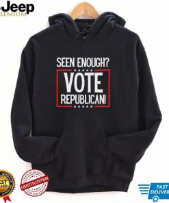 Seen Enough Vote Republican shirt