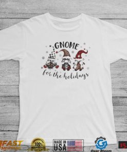 Gnome For The Holidays Merry Christmas Shirt