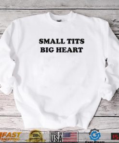 Dramaforbreakfast Merch Small Tits Big Heart Tee Shirt