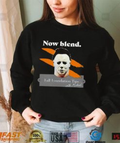 Michael Myers Now blend Fall foundation tips with Michael Halloween shirt