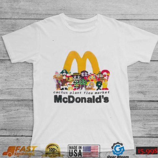 Official Cactus Plant Flea Market Mcdonald’s shirt