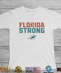 Nfl miami dolphins florida strong logo 2022 shirt