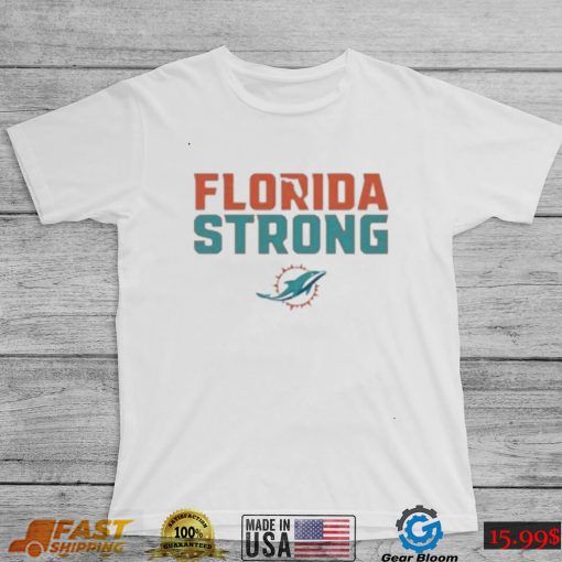 Nfl miami dolphins florida strong logo 2022 shirt