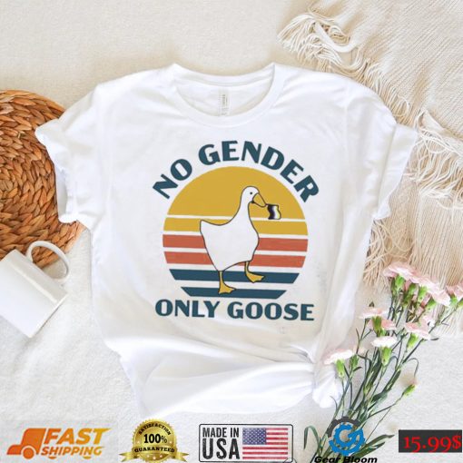 No Gender Only Goose Funny Nonbinary Gift T Shirt