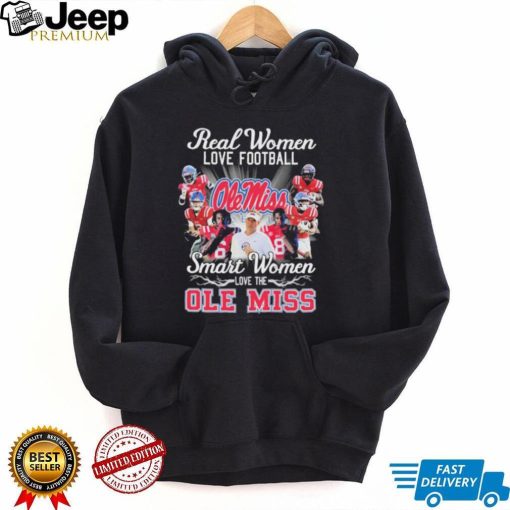 Official Real Women love football smart Women love the Ole Miss Rebels shirt