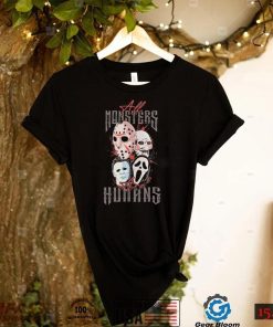 Horror Characters All Monsters Are Humans Halloween Shirt