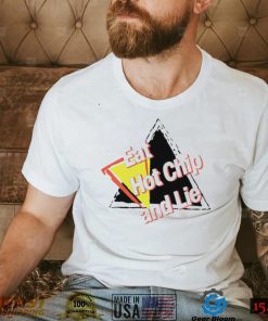 Eat hot Chip and Lie logo shirt