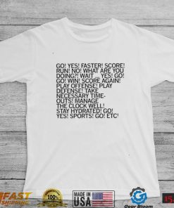 Go yes faster score run no what are you doing wait shirt