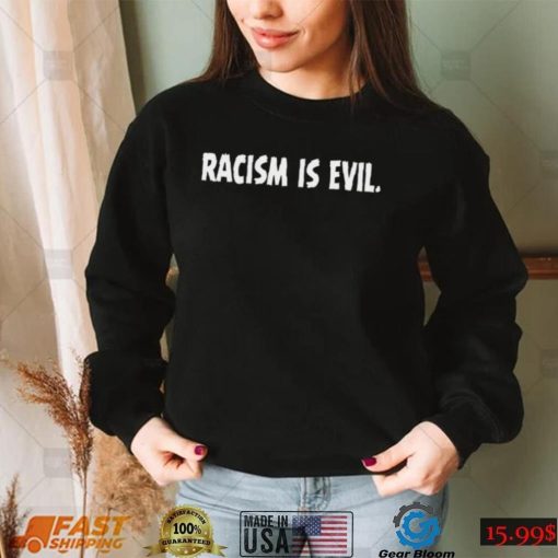 Justin Bieber racism is evil 2022 shirt