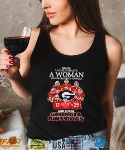 Never underestimate a woman who understands football and loves Georgia Bulldogs 2022 shirt