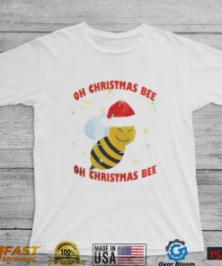 Oh Christmas Bee Santa Bee Xmas shirt