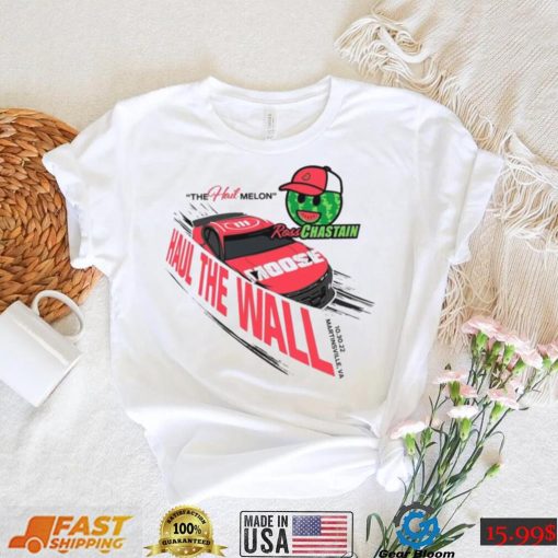 Nascar Ross Chastain Haul The Wall Shirt, Haul The Wall Ross Chastain Melon Championship Shirt