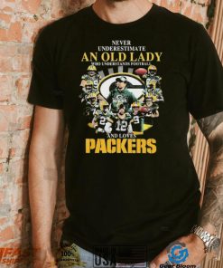 Never Underestimate An Old Lady Who Understands Football And Loves Green Bay Packers Signatures Shirt