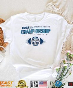 2022 NCAA Division III Football Championship The Road To Annapolis shirt