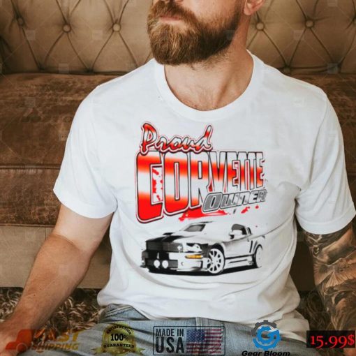 2022 Proud Corvette Owner shirt