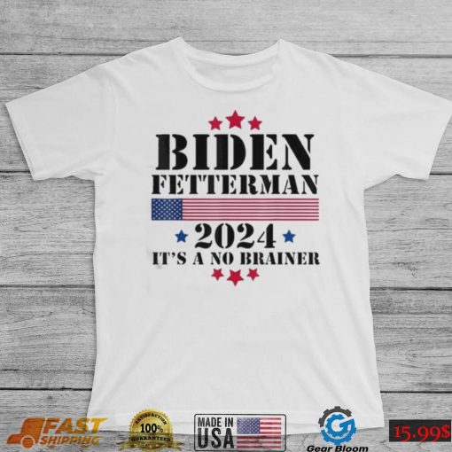 2024 Biden Fetterman Shirt