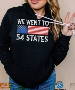 We Went To 54 States American Flag Shirt