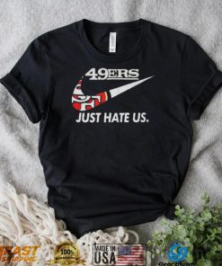 49ers Nike Just Hate Us T Shirt 21