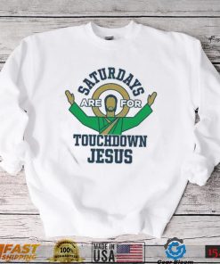 Notre Dame Fighting Irish Saturdays Are For Touchdown Jesus Shirt