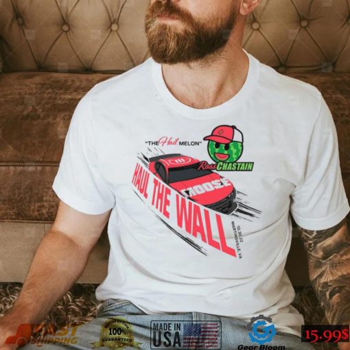 Nascar Ross Chastain Haul The Wall Shirt, Haul The Wall Ross Chastain Melon Championship Shirt