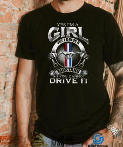 Yes i’m a girl yes I ride a mustang no you cannot ride it 2022 shirt