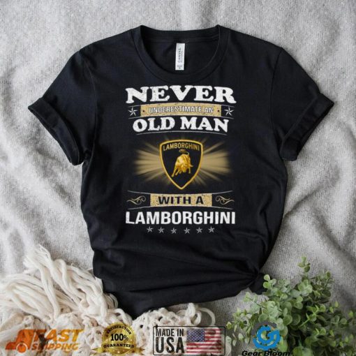 Never underestimate an old man with a lamborghinI logo shirt