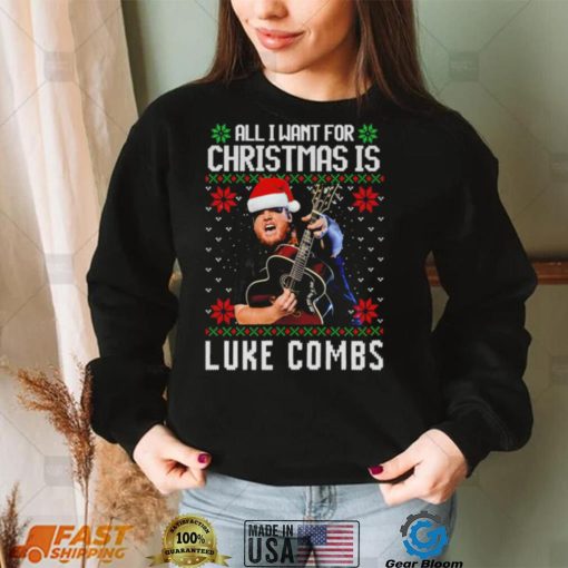 All I want for Christmas is Luke Combs ugly shirt