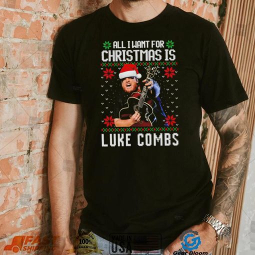 All I want for Christmas is Luke Combs ugly shirt