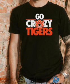 Auburn Tigers Go Crazy Tigers Shirt