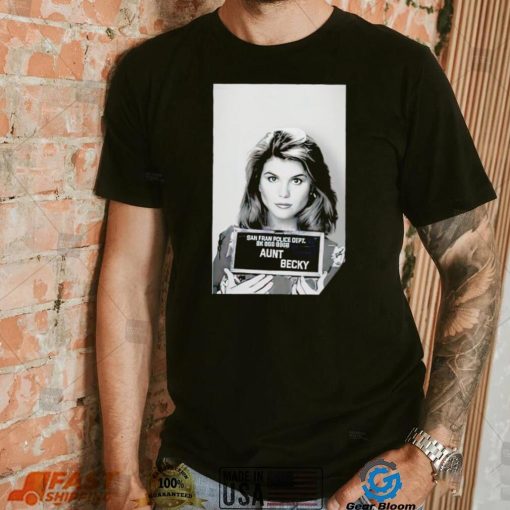 Aunt Becky San Francisco Police dept shirt