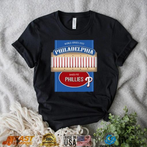 Baked Pie Phillies World Series T Shirt