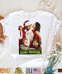 Best Christmas Movies Of All Time Bad Santa shirt