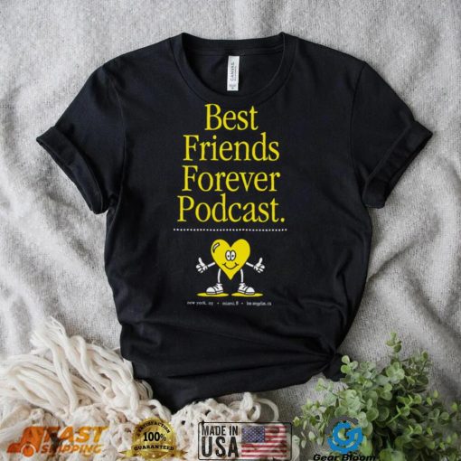 Best Friends Forever Podcast heart shirt