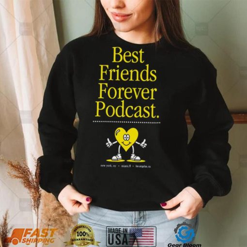 Best Friends Forever Podcast heart shirt