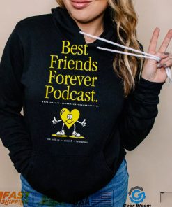 Best Friends Forever Podcast heart shirt