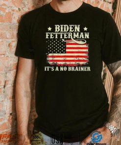 Biden Fetterman 2024 It’s A No Brainer Gift Shirt